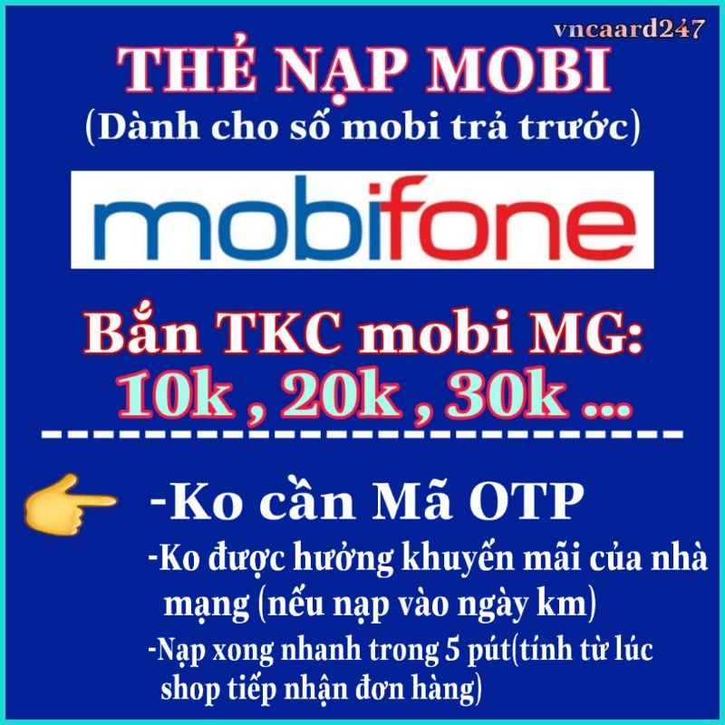 Thẻ Nạp Mobi 10k, 20k... Ko cần OTP - Nạp nhanh 5 phút