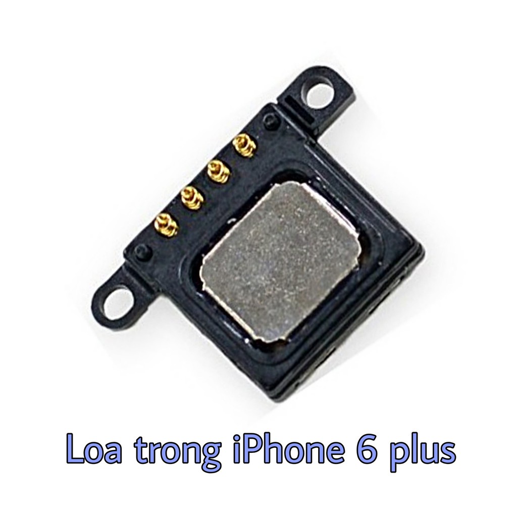 Loa trong loa thoại iphone 6plus zin