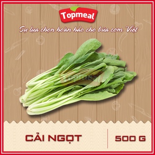 HCM - Cải ngọt Topmeal (500g) - [Giao nhanh TPHCM]