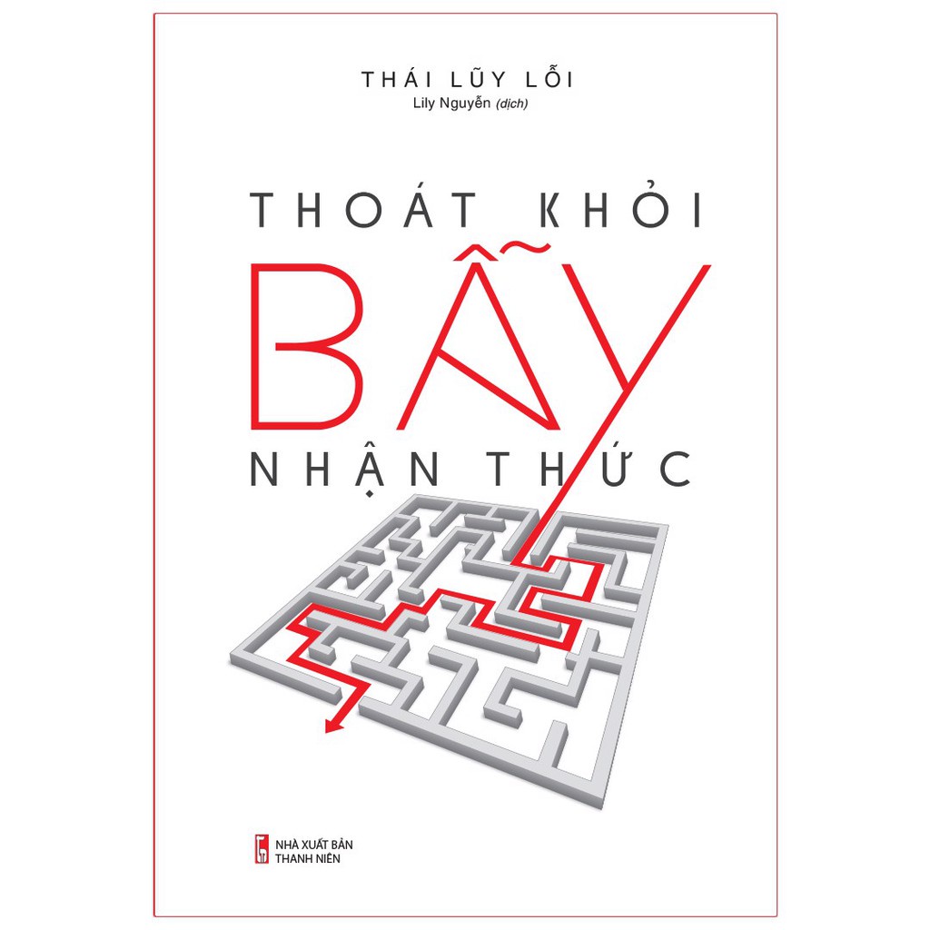 Sách: Thoát Khỏi Bẫy Nhận Thức - Thay Đổi Hoàn Toàn Cuộc Sống Của Bạn