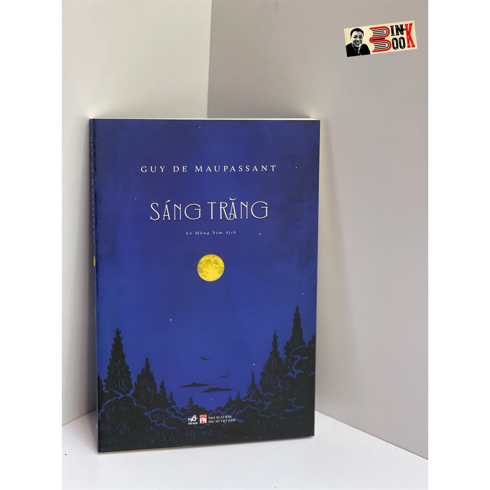 Sách - Sáng trăng – Guy De Maupassant – Lê Hồng Sâm dịch – Nhã Nam – NXB Phụ Nữ (bìa mềm)