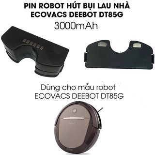 Pin robot hút bụi thông minh Ecovacs Deebot DT85G - dung lượng 3000mAh, BẢO HÀNH 6 THÁNG