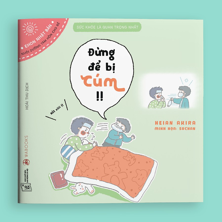 Sách - Đừng để bị cúm - Ehon Nhật Bản dành cho trẻ từ 2 tuổi