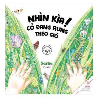 Sách ehon nhìn kìa! cỏ đang rung theo gió
