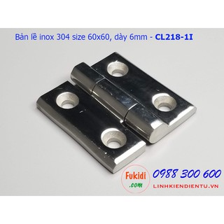 Bản lề inox 304 size 60x60 dày 6mm CL218-1I