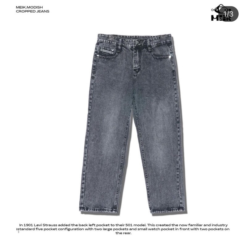 QUẦN JEANS METAL MEIK.MODISH FORM CROPPED MÀU XÁM QUẦN LỬNG TRÊN MẮT CÁ ( QUẦN BÒ LOCAL BRAND)