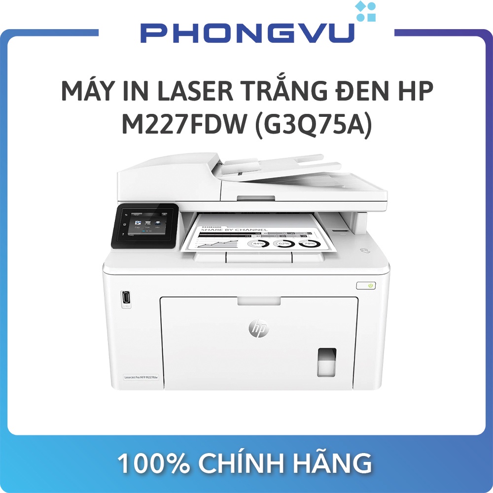 Máy in laser trắng đen HP M227FDW (G3Q75A) - Bảo hành 12 tháng