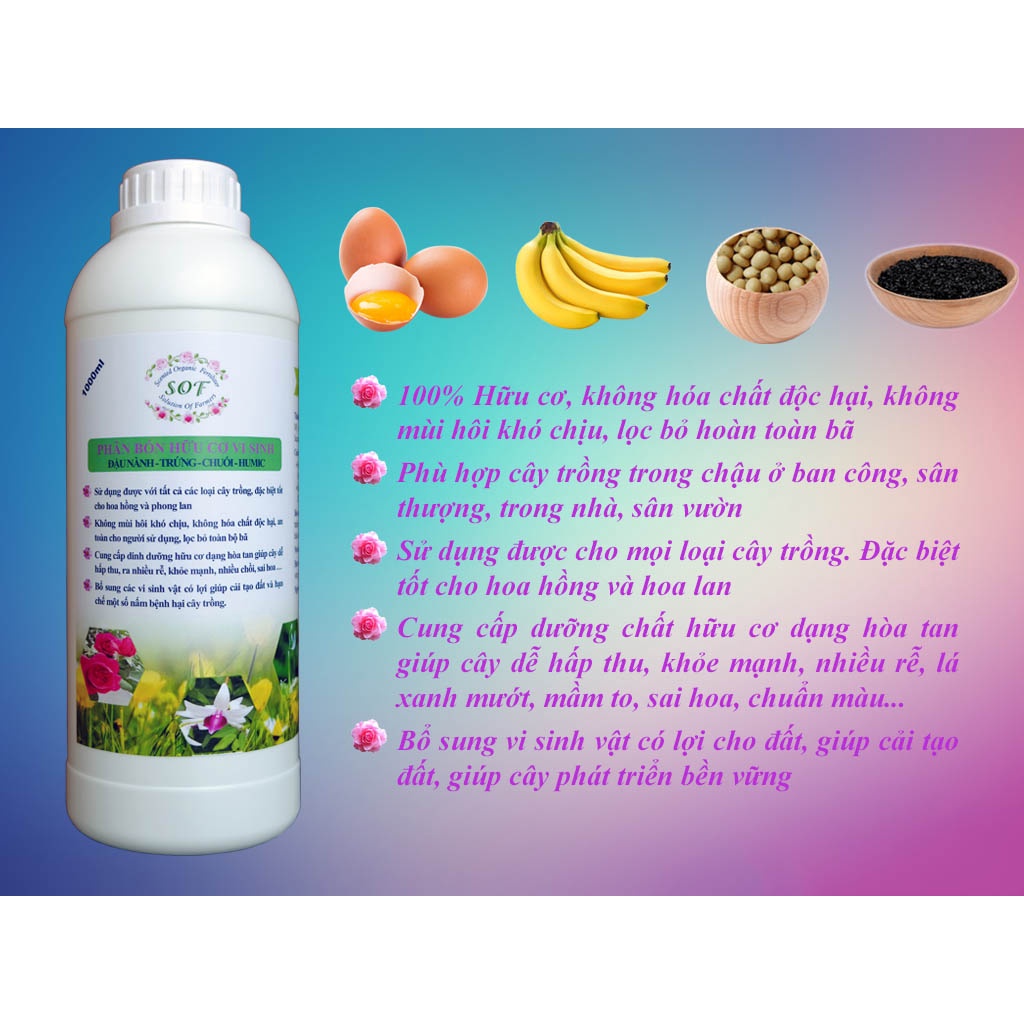 Phân bón Hữu cơ Vi sinh SOF 1000ml từ Đỗ tương, Trứng gà, Chuối, Humic Phân bón hoa hồng, hoa giấy, cây cảnh…