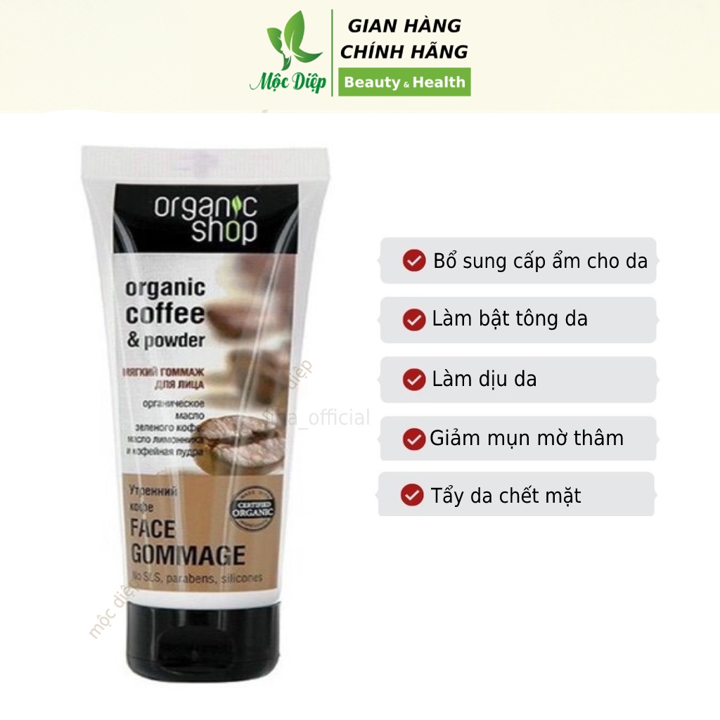 Tẩy da chết body Cafe Organic Shop - Tẩy tế bào chết mặt Cà Phê - Mộc Diệp