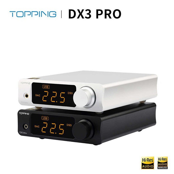 Thiết bị DAC/Amp dành cho máy tính Topping DX3 Pro DAC/Amp Bluetooth 3 Ratings CAO CẤP