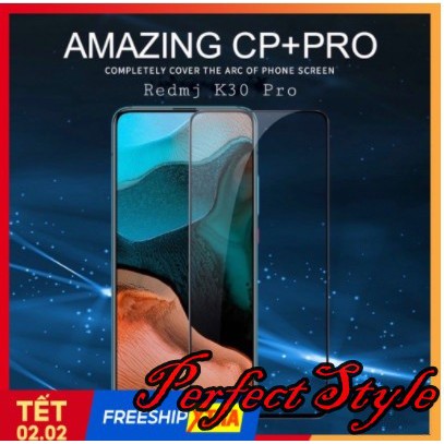 Cường lực FUll màn Nillkin CP+ Pro Xiaomi Mi 10T / K30 Pro / Mi 9/note 8 pro/poco x3 Note 9s  Note 9 pro/ K40 pro +