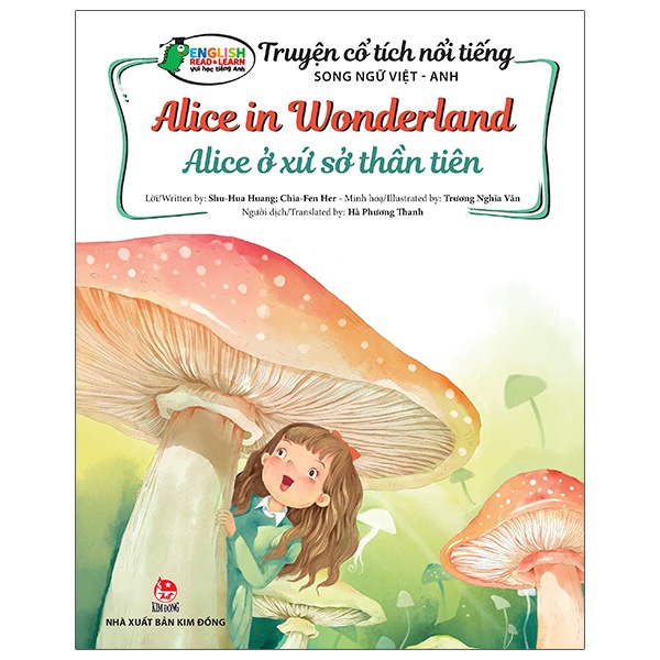 Sách Truyện Cổ Tích Nổi Tiếng Song Ngữ Việt - Anh: Alice Ở Xứ Sở Thần Tiên - Alice In Wonderland