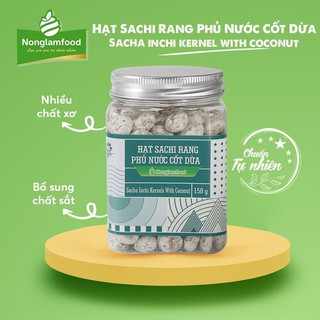 Hạt Sachi Rang Phủ Nước Cốt Dừa Nonglamfood Hũ 150g - Sacha inchi kernel with coconut | Hạt dinh dưỡng | Ăn vặt