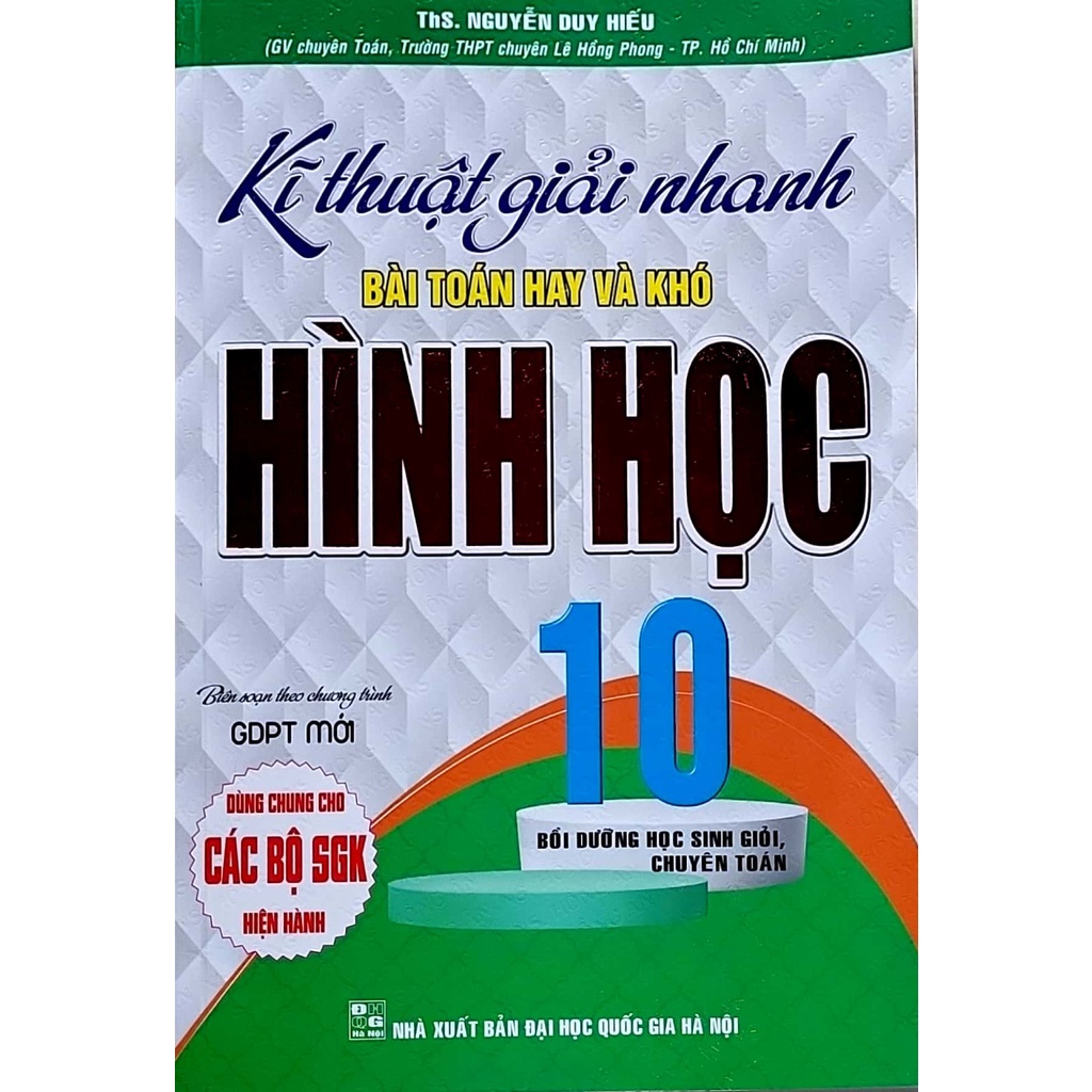 Sách - Kỹ thuật giải nhanh bài toán hay và khó hình học 10 - chương trình giáo dục phổ thông mới- Nguyễn Duy Hiếu