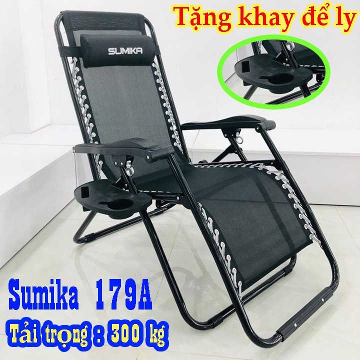 ✻┅Ghế xếp thư giãn đa năng SUMIKA 179A - Tải trọng 300kg tặng khay để ly