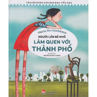Người Lớn Bé Nhỏ - Làm Quen Với Thành Phố