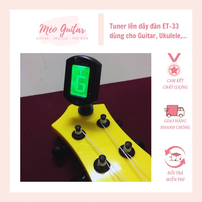 Tuner ET-33 Máy lên dây đàn dùng cho cả Guitar, Ukulele, Violon, Bass...