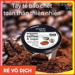 TẨY DA CHẾT BODY Organic Shop Coffee Sugar Body Scrub 250ml.