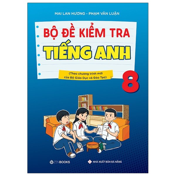 Sách - Bộ Đề Kiểm Tra Tiếng Anh 8 (Chương Trình Thí Điểm)