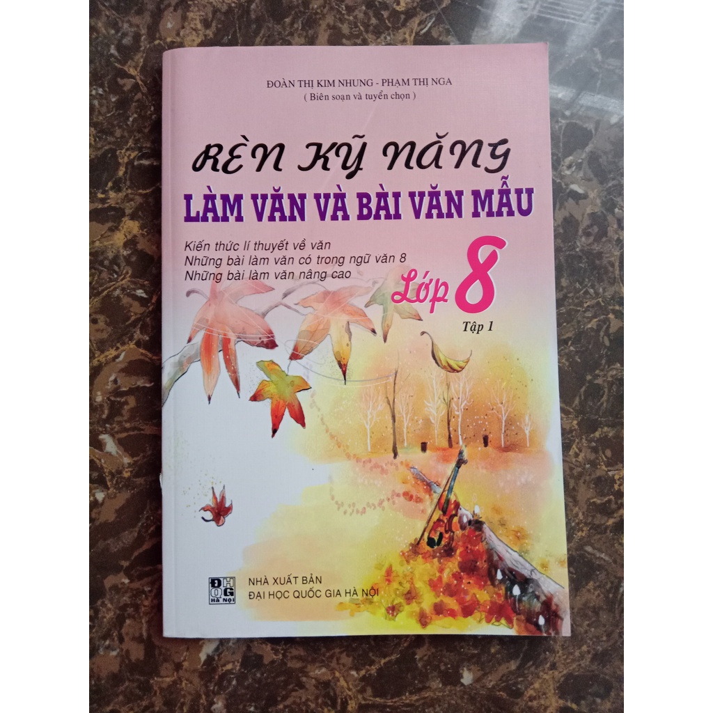 Sách - Rèn Kỹ Năng Làm Văn Và Bài Văn Mẫu - Lớp 8 (Tập 1)