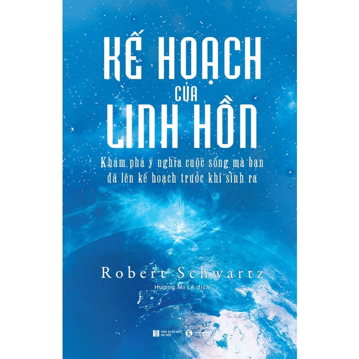 Sách - Kế hoạch của linh hồn: khám phá ý nghĩa cuộc sống mà bạn đã lên kế hoạch từ trước khi sinh ra (Thái Hà)