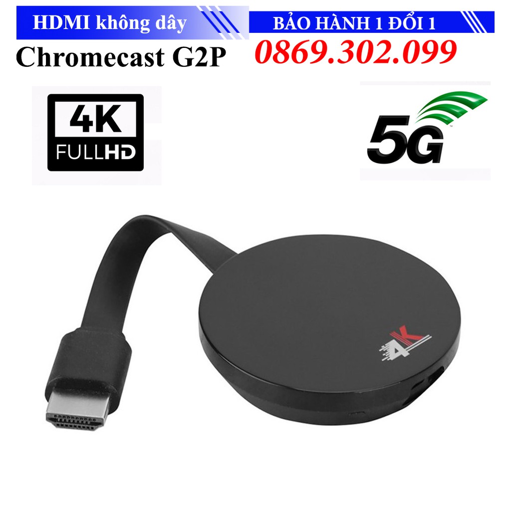 Thiết Bị Kết nối HDMI Không Dây Cho Mobile, Tablet, Laptop ra Tivi Chromecast 4K G2P