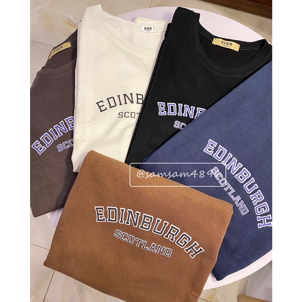 Áo Phông Oversize In EDINBURGH Tag 3158  Chất Tuyết Nhung Samsam4896