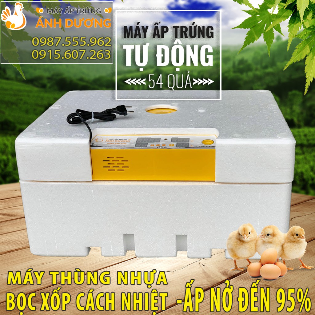 - Máy ấp trứng Ánh Dương A100 - Ấp tự động 54 trứng - Tặng kém thuốc úm gà+ bình châm nước
