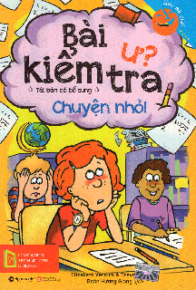 Bài Kiểm Tra Ư? Chuyện Nhỏ