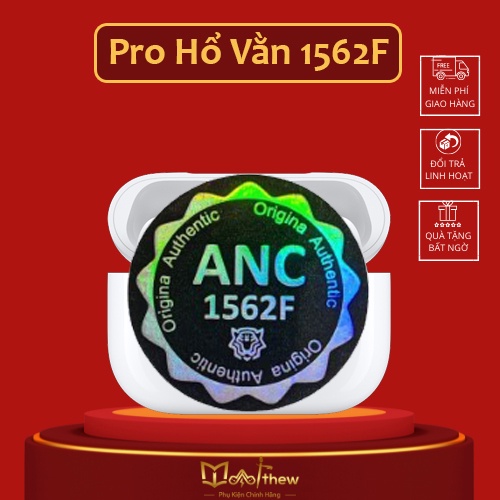 Pro Hổ Vằn 1562F xuyên âm HD chống ồn chủ động ANC, Tai nghe Pro Pin 6-7h cao cấp nhất BH 6 tháng tặng Case