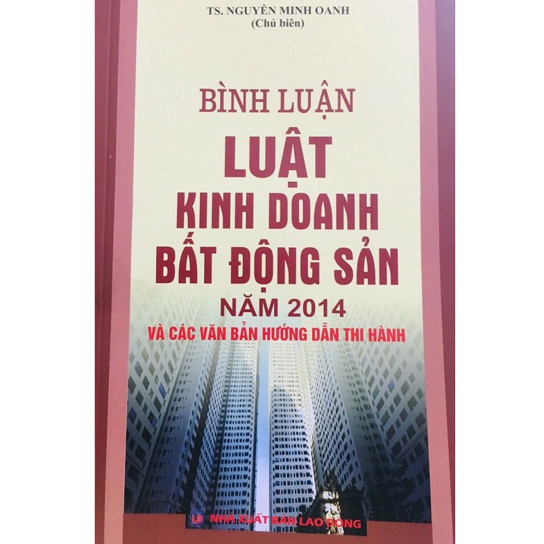 [ Sách ] Bình luận luật kinh doanh bất động sản năm 2014 và văn bản hướng dẫn thi hànH | BigBuy360 - bigbuy360.vn