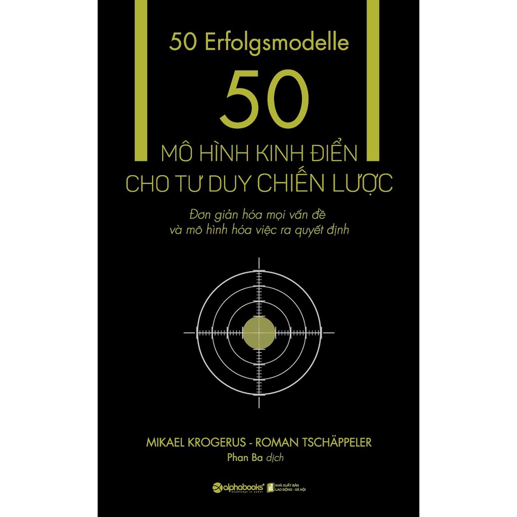 Sách - 50 Mô Hình Kinh Điển Cho Tư Duy Chiến Lược (Tái Bản 2018)