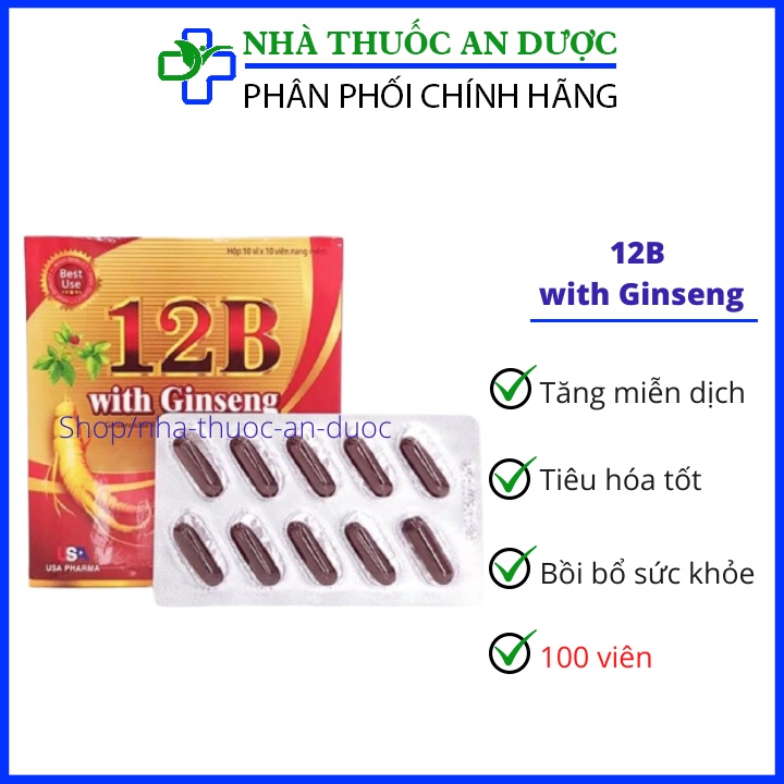 Bổ sung vitamin 12B With Ginseng – Giúp bồi bổ cơ thể, ăn ngủ ngon, cho người suy nhược, sau bệnh hộp 100 viên