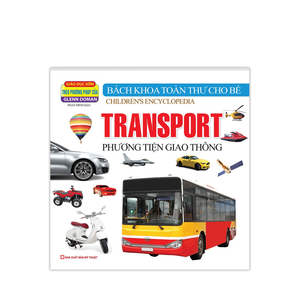 Sách - Bách khoa toàn thư cho bé - Phương tiện giao thông (Tái bản 2019)