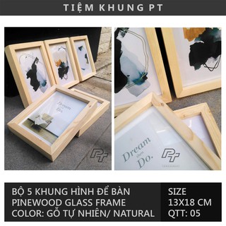 Combo 5 khung hình để bàn và treo tường 13x18 - Khung ảnh gỗ thông mặt kính - Picture frame - Tiệm Khung PT