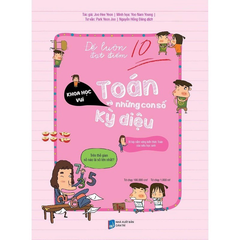 Sách - Để Luôn Đạt Điểm 10 - Toán Và Những Con Số Kỳ Diệu (Tái Bản 2019)