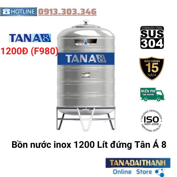 Bồn Nước Inox Tân Á 8 Cao cấp Đứng 1200L (F980), bảo hành 15 năm, Tân Á Đại Thành online