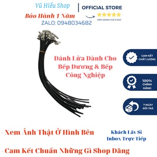 Combo 10 dây đánh lửa bếp gas công nghiệp cao cấp khuyến mại sốc