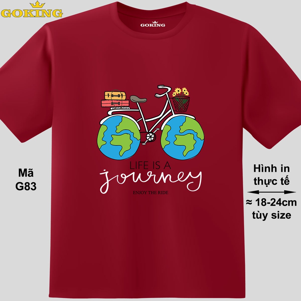 Life is a journey, mã G83. Áo thun du lịch đẹp cho nam nữ, cặp đôi, gia đình, hội nhóm. Áo phông hàng hiệu. Size inbox