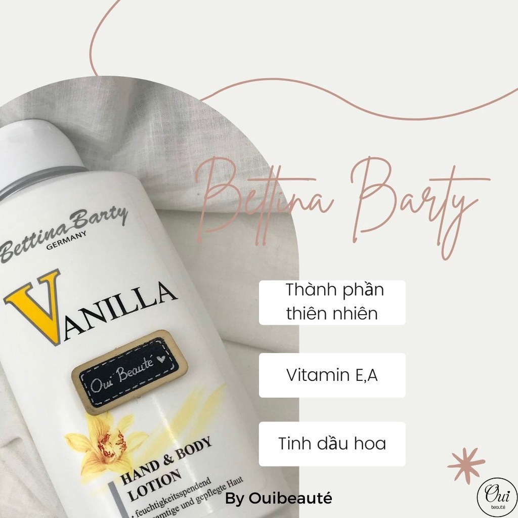 Sữa dưỡng thể, dưỡng tay Bettina Barty, Sữa dưỡng thể hương hoa Vanilla 500ml Ouibeaute