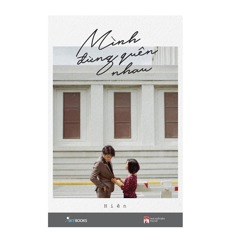 Sách - Mình Đừng Quên Nhau | BigBuy360 - bigbuy360.vn