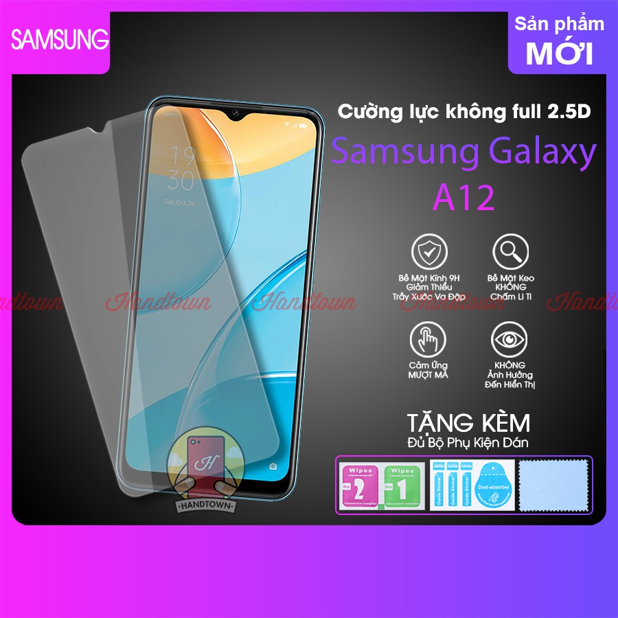 Kính Cường lực 2.5D Samsung Galaxy A12 Không Full Màn Trong Suốt Không Chấm Li Ti Chống Va Đập Chống Trầy Xước Handtown