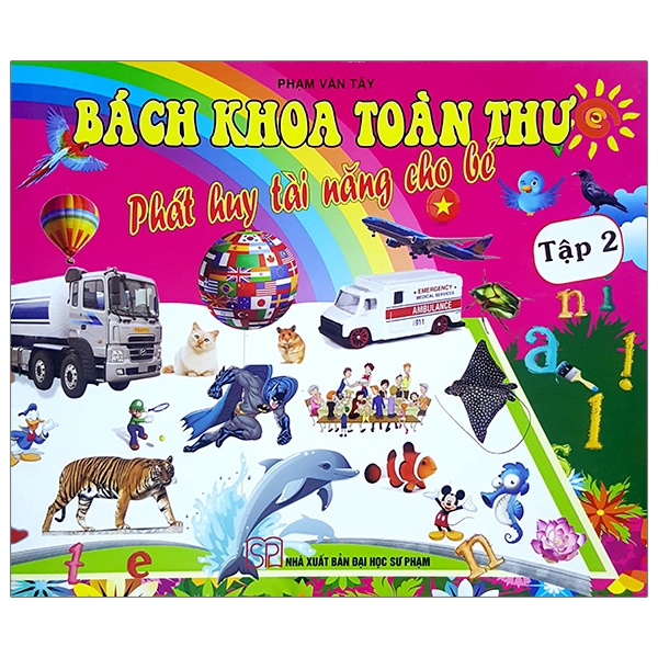 Sách - Bách Khoa Toàn Thư - Phát Huy Tài Năng Cho Bé (Tập 2) - Tái Bản 2018