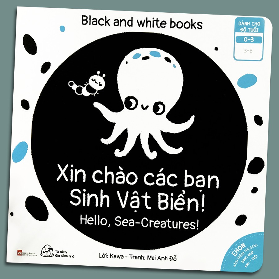 Sách - Ehon Kích Thích Thị Giác - Song Ngữ - Black and White books - Xin Chào Các Bạn Sinh Vật Biển (0-3 tuổi)