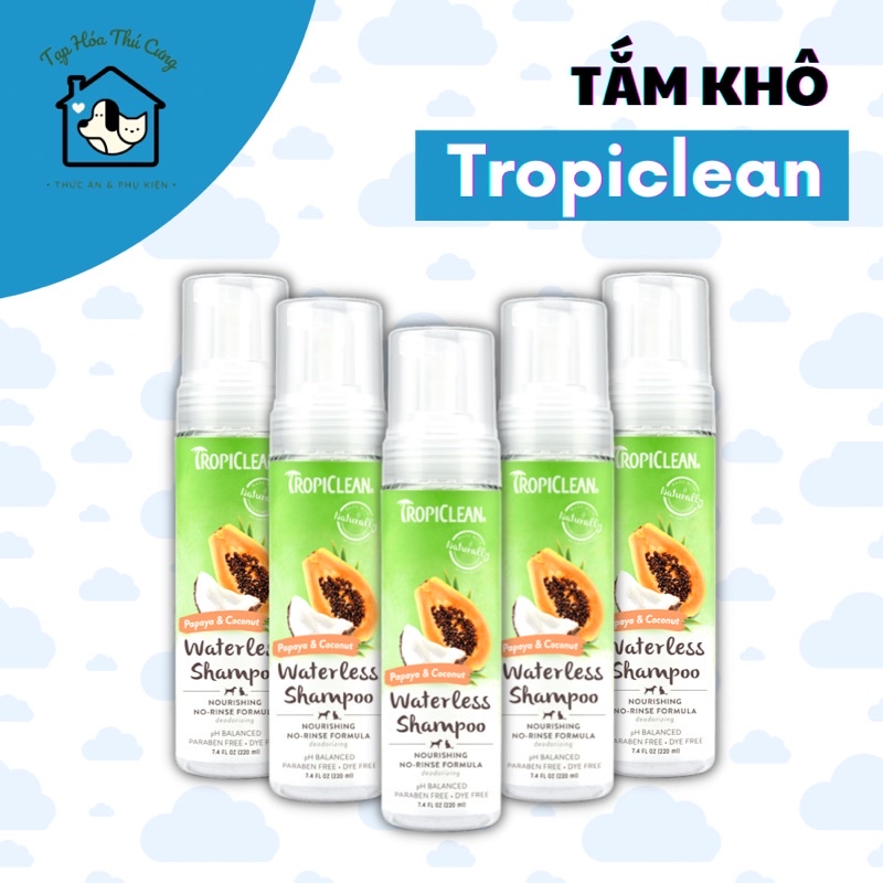 Bọt tắm khô Tropiclean cho chó mèogiúp làm sạch và khử mùi hôi 220ml - xuất xứ Mỹ