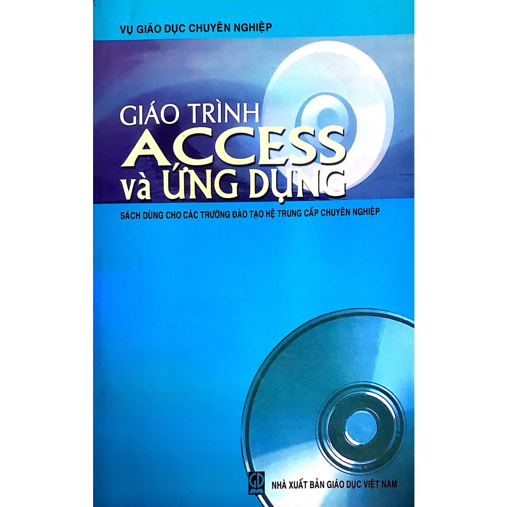 Sách - Giáo Trình Access Và Ứng Dụng