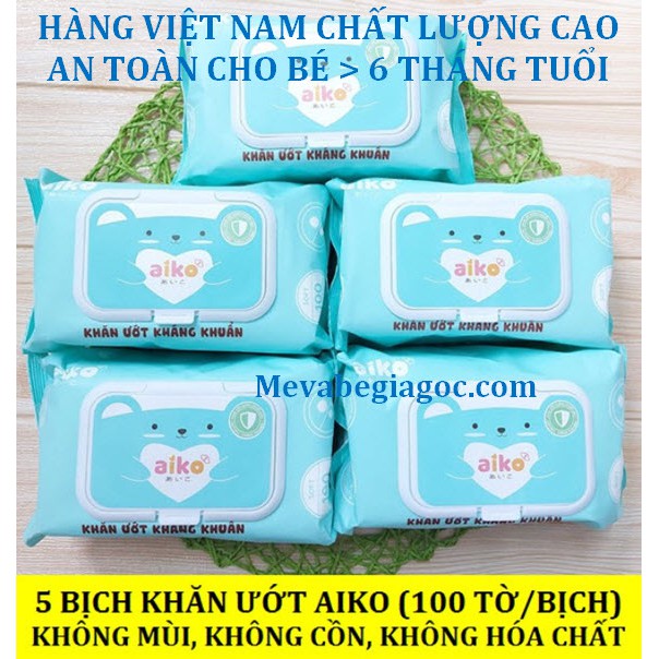 (Made in Việt Nam) COMBO 5 Bịch Khăn ướt Aiko phù hợp cho Bé trên 6 tháng tuổi (100 tờ/Bịch) (Màu xanh)