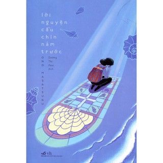 Sách - Lời Nguyện Cầu Chín Năm Trước