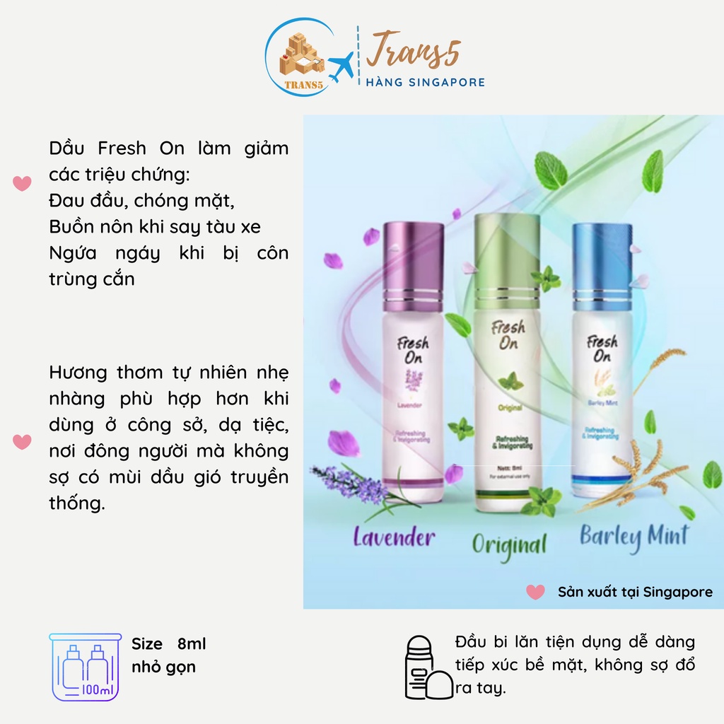 Dầu bi lăn Singapore Fresh On (dầu gió bi lăn) 8ml có 03 mùi hương Oải Hương-hương Bạc Hà Chanh-hương Bạc Hà Lúa Mạch