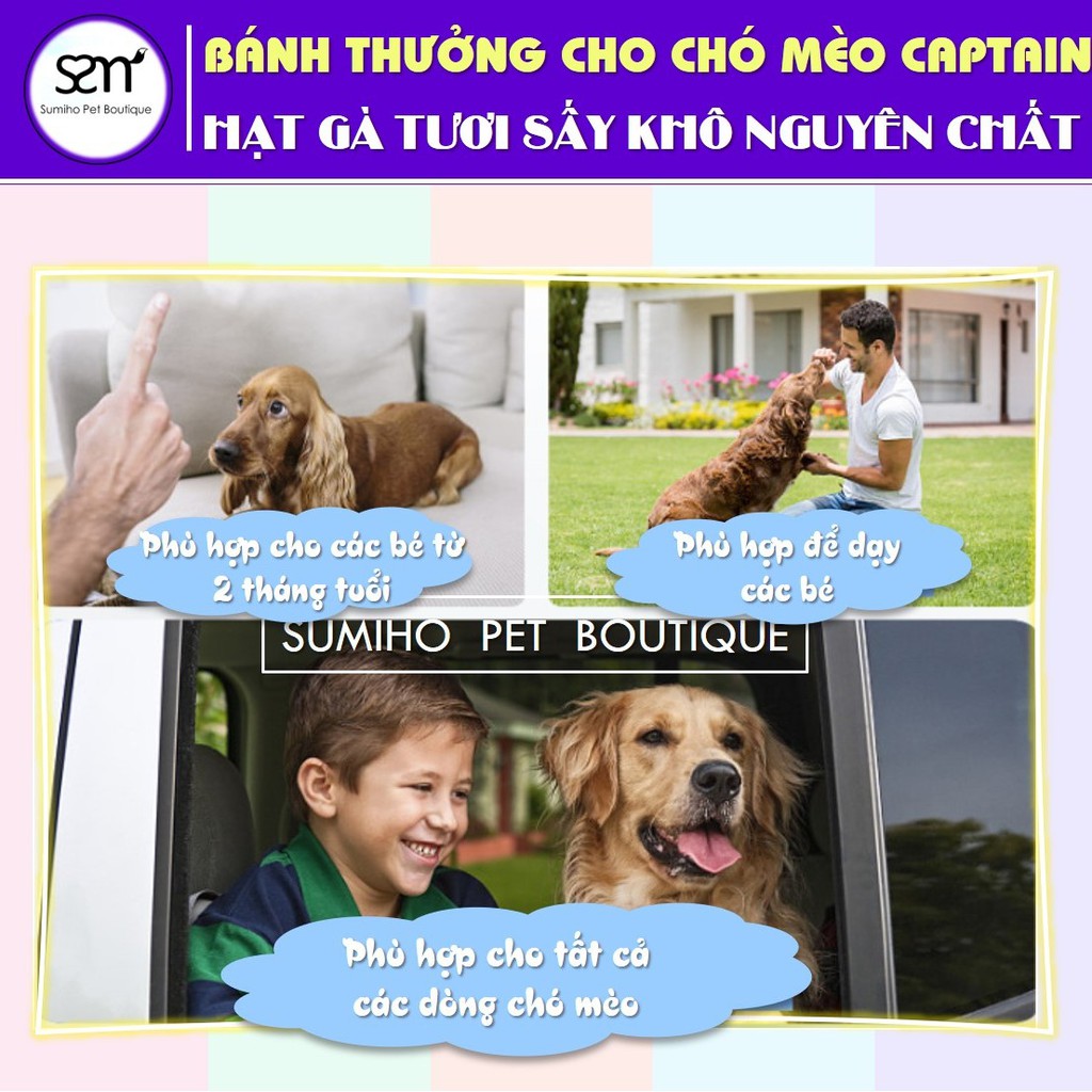 Viên gà tươi sấy khô nguyên chất Captain (500gr) Bánh thưởng cho chó Sumiho